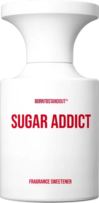 BORNTOSTANDOUT Sugar Addict